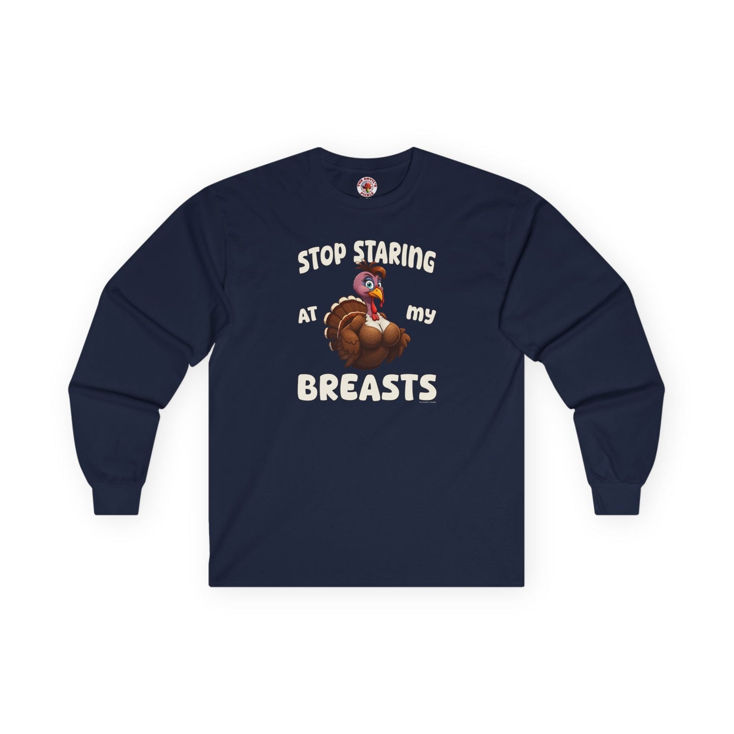 Stop Staring At My Breasts Long Sleeve Tee The Devil's Pickle