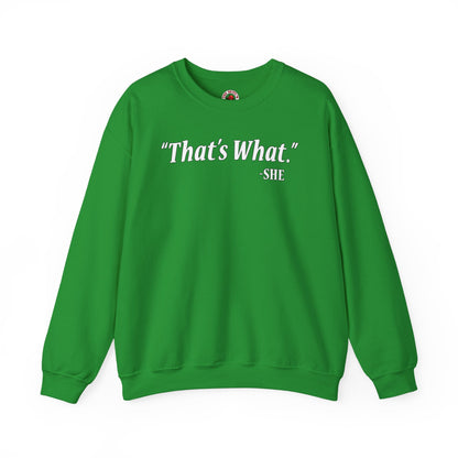 That's What She Said Crewneck Sweatshirt The Devil's Pickle