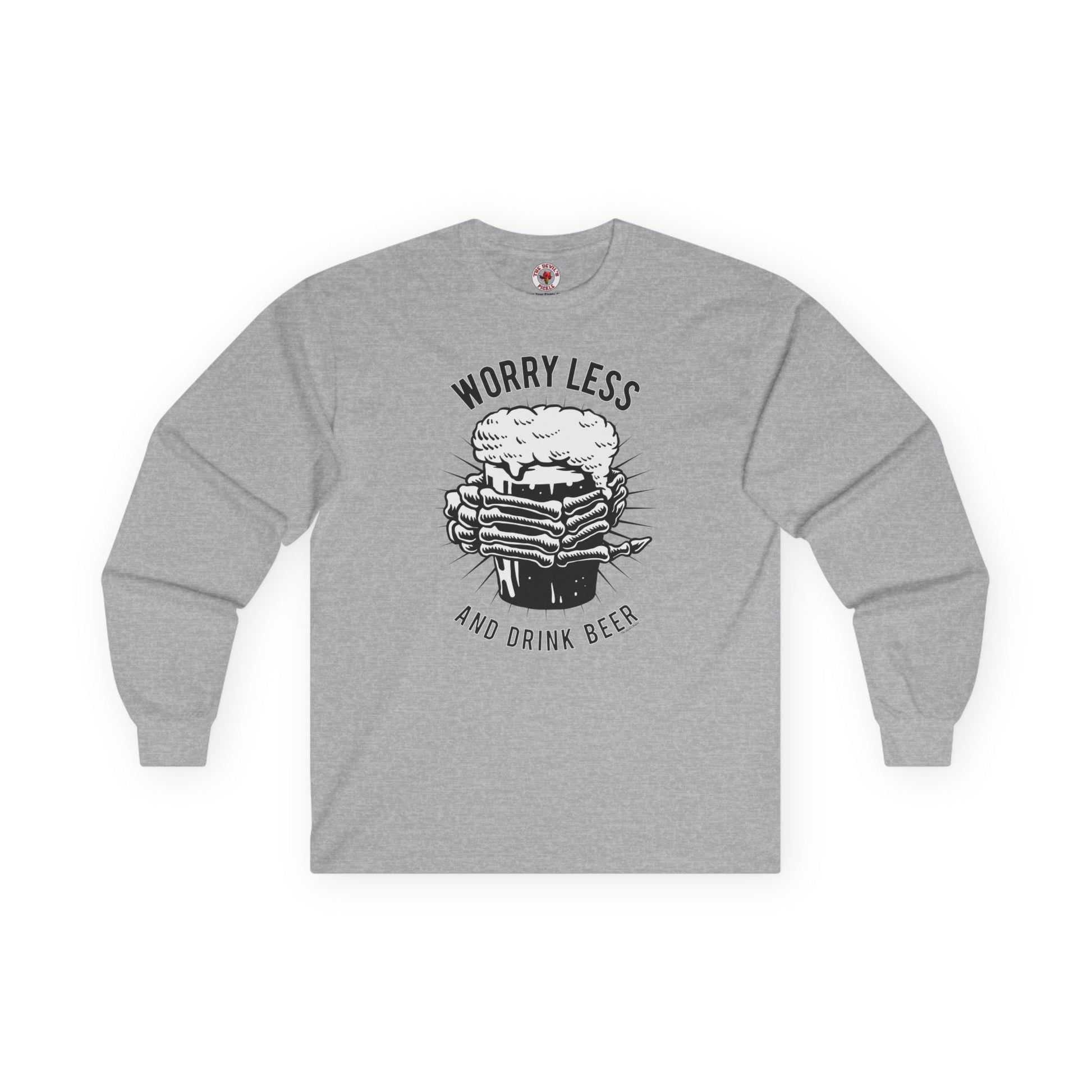 Worry Less and Drink Beer Long Sleeve Tee The Devil's Pickle