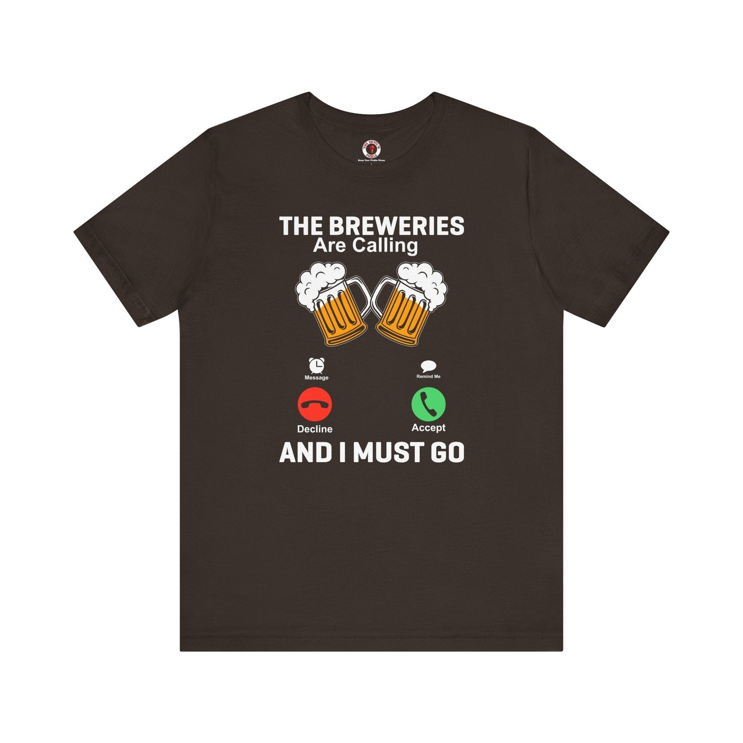 The Breweries Are Calling T-Shirt. The Devil's Pickle