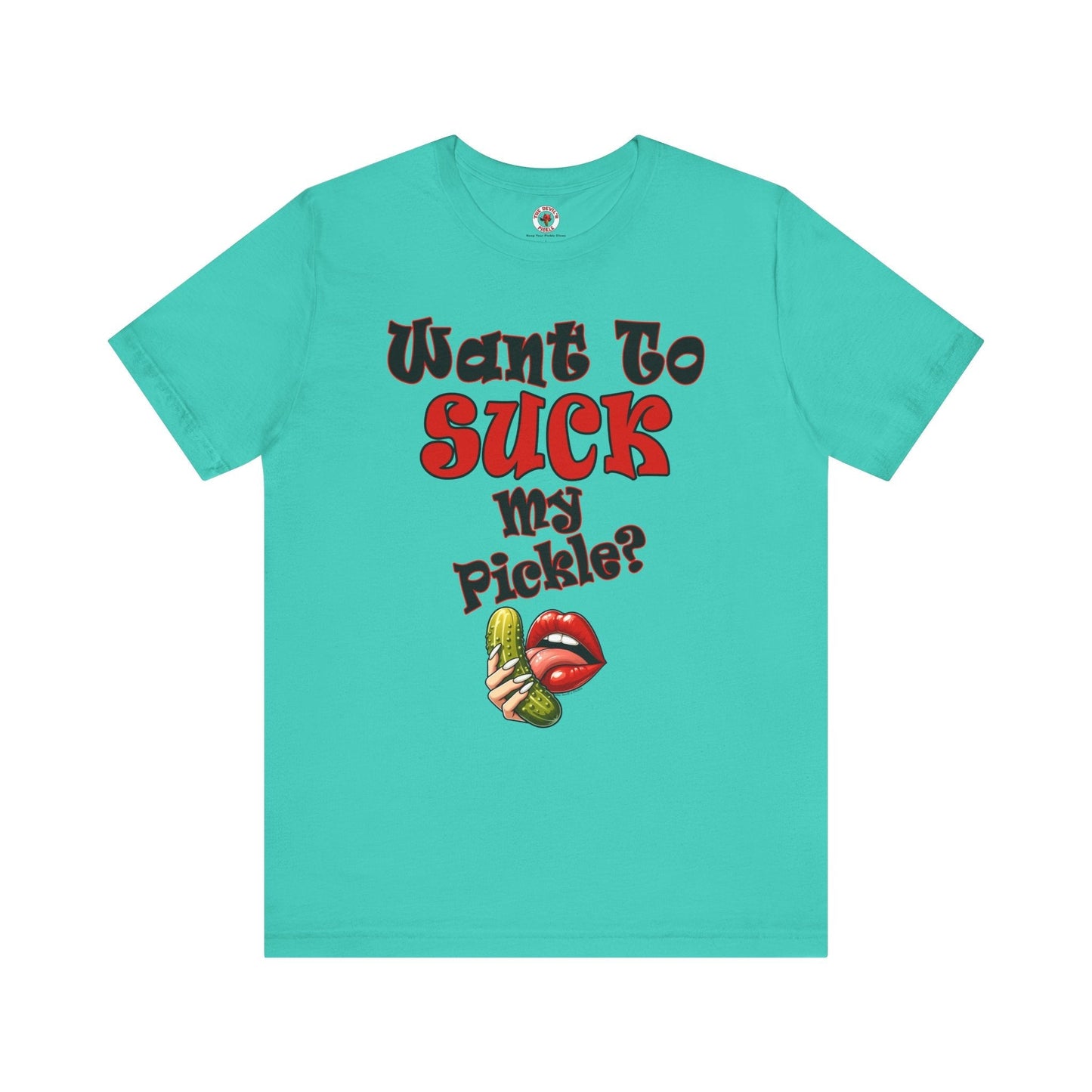 Want To Suck My Pickle T-Shirt The Devil's Pickle