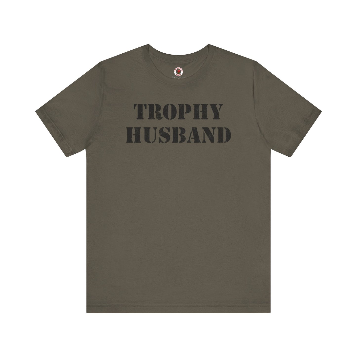 Trophy Husband T-Shirt The Devil's Pickle