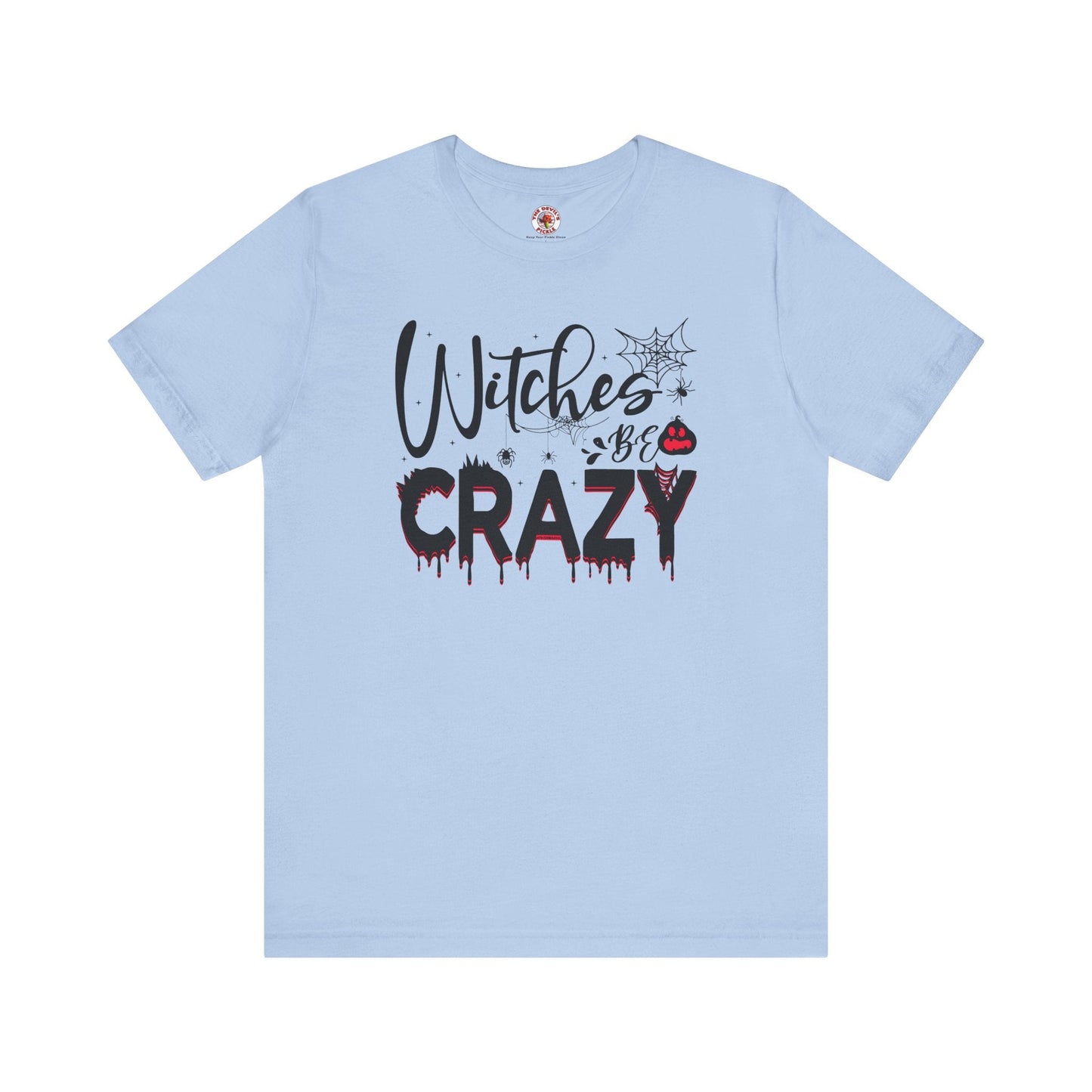 Witches Be Crazy T-Shirt The Devil's Pickle