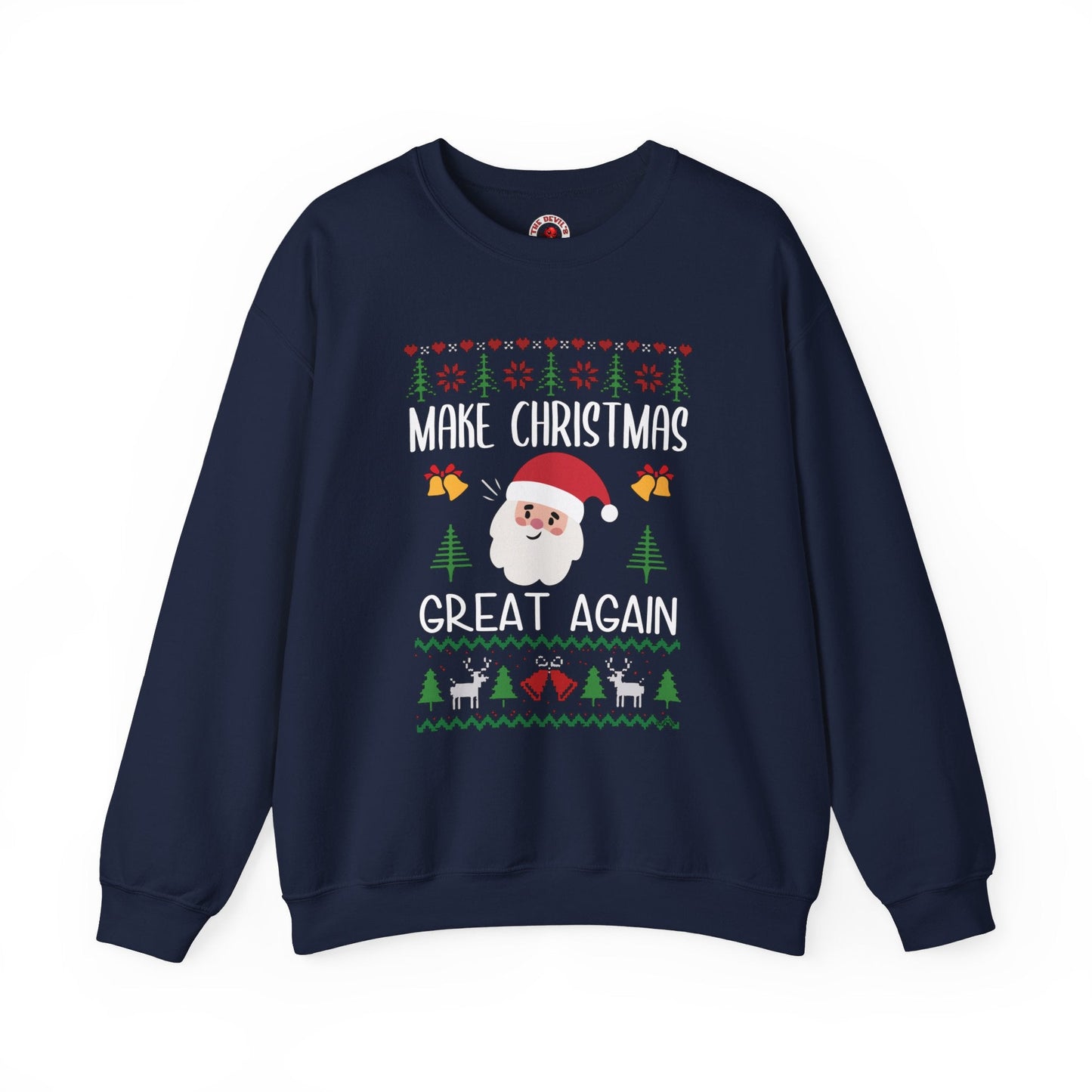 Make Christmas Great Again Crewneck Sweatshirt The Devil's Pickle