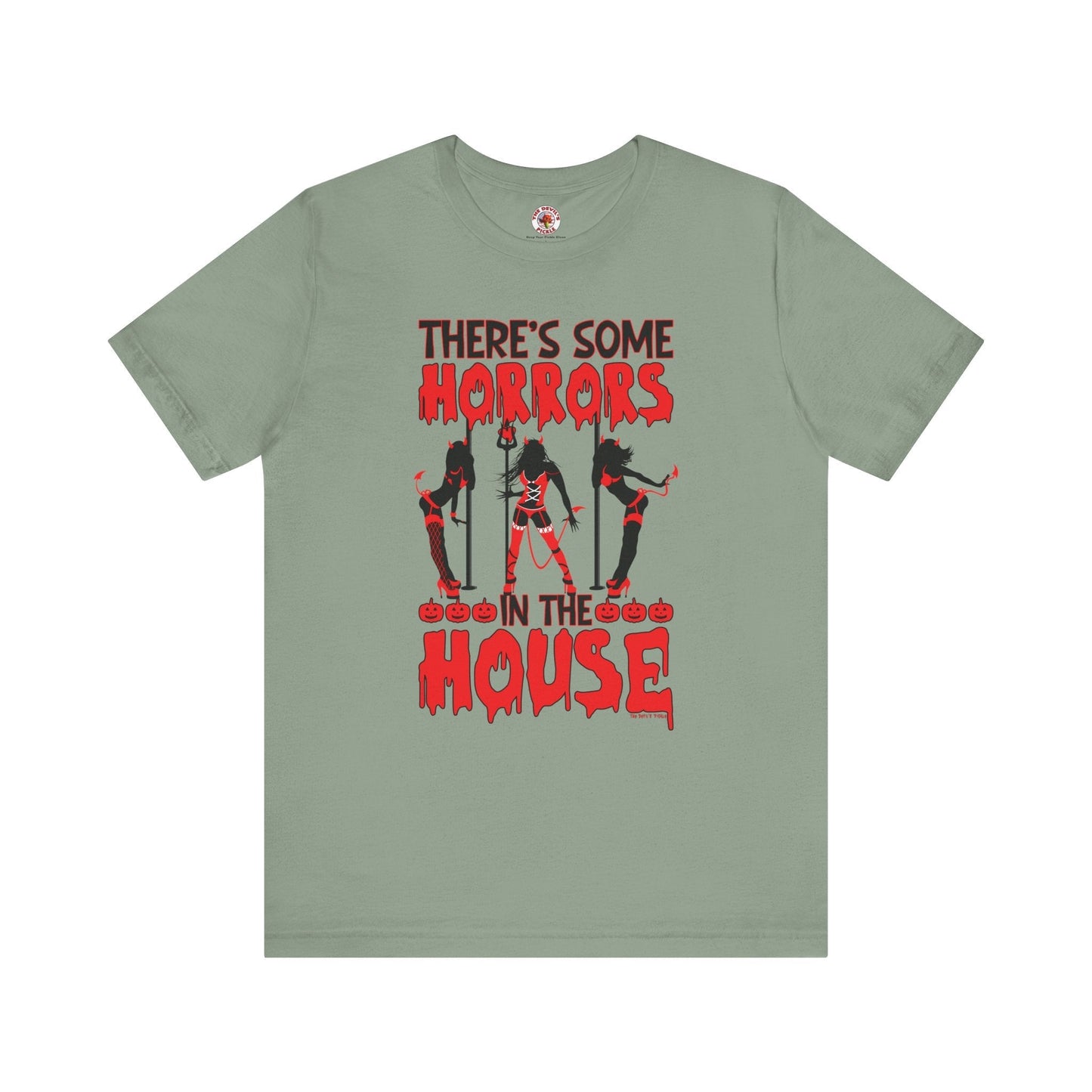 There's Some Horrors In The House T-Shirt The Devil's Pickle