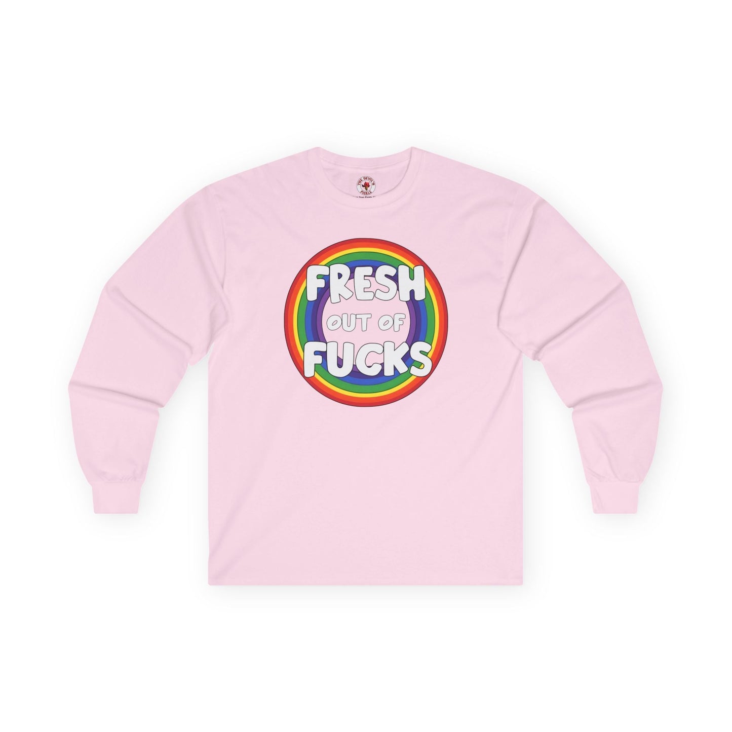 Fresh Out Of Fucks Long Sleeve Tee The Devil's Pickle