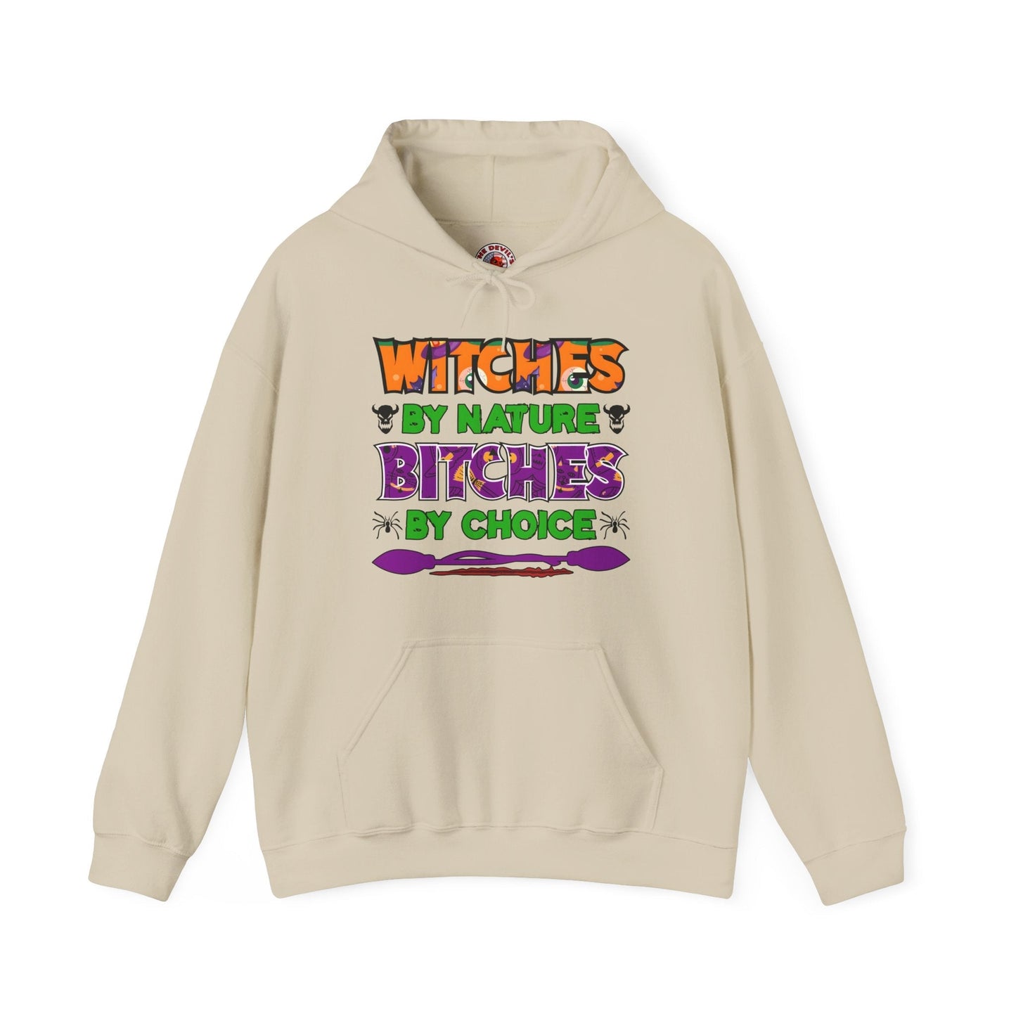 Witches By Nature Bitches By Choice Hooded Sweatshirt The Devil's Pickle