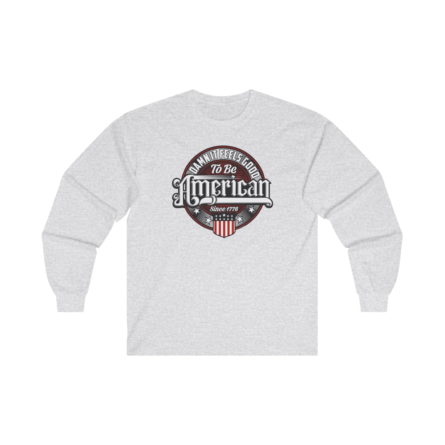 Damn it Feels Good To Be American Long Sleeve Tee The Devil's Pickle