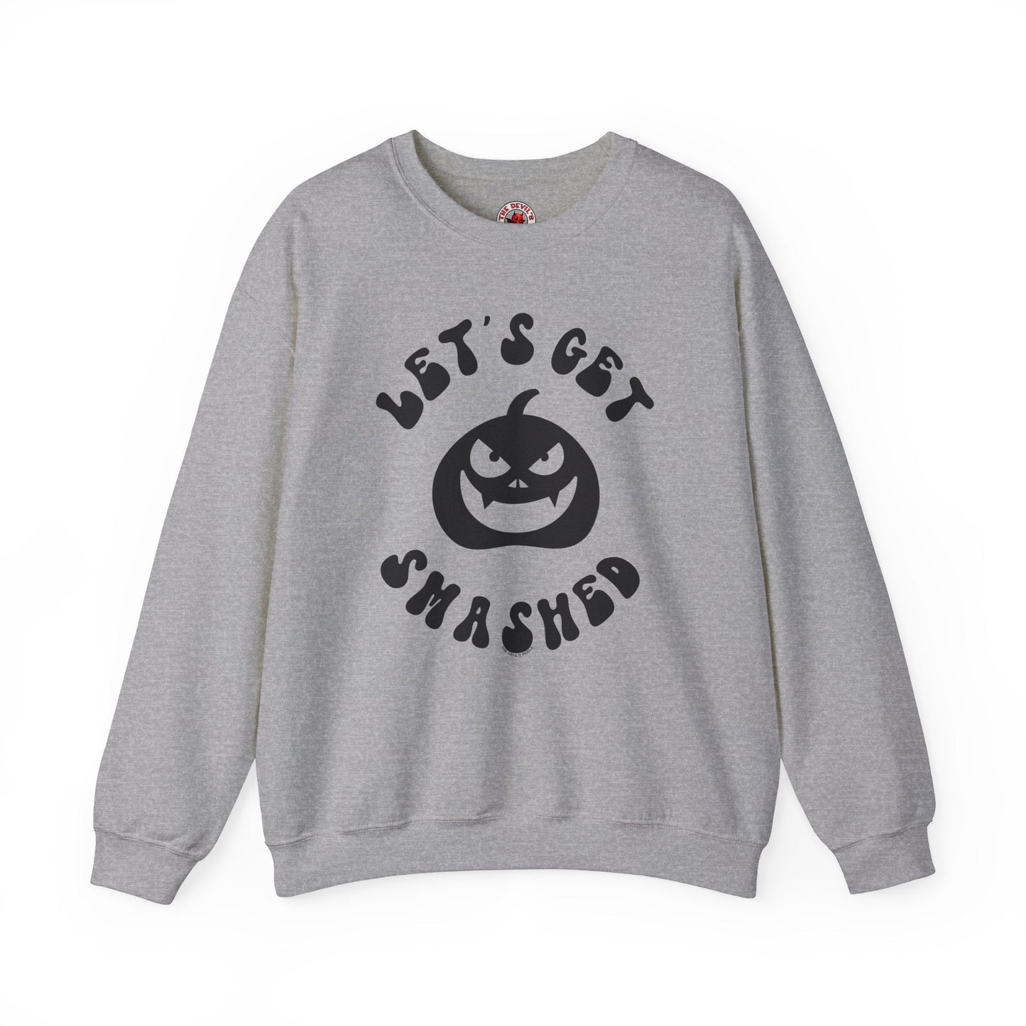 Let's Get Smashed Crewneck Sweatshirt The Devil's Pickle