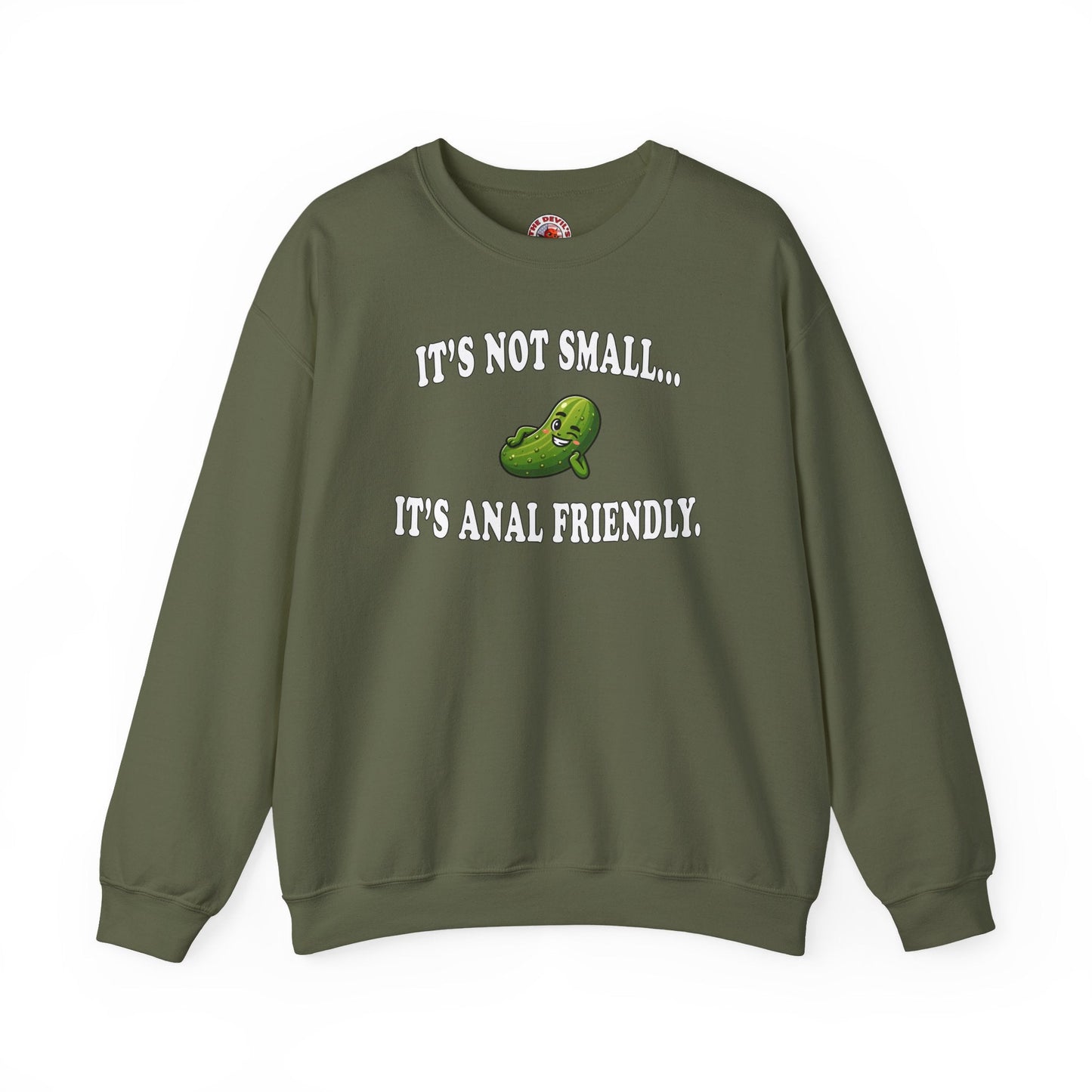 It's Not Small Crewneck Sweatshirt The Devil's Pickle