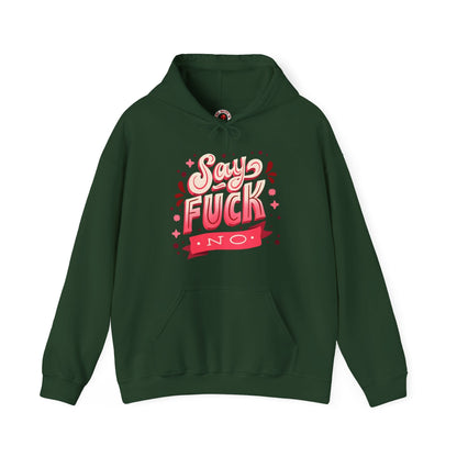 Say Fuck No Hooded Sweatshirt The Devil's Pickle