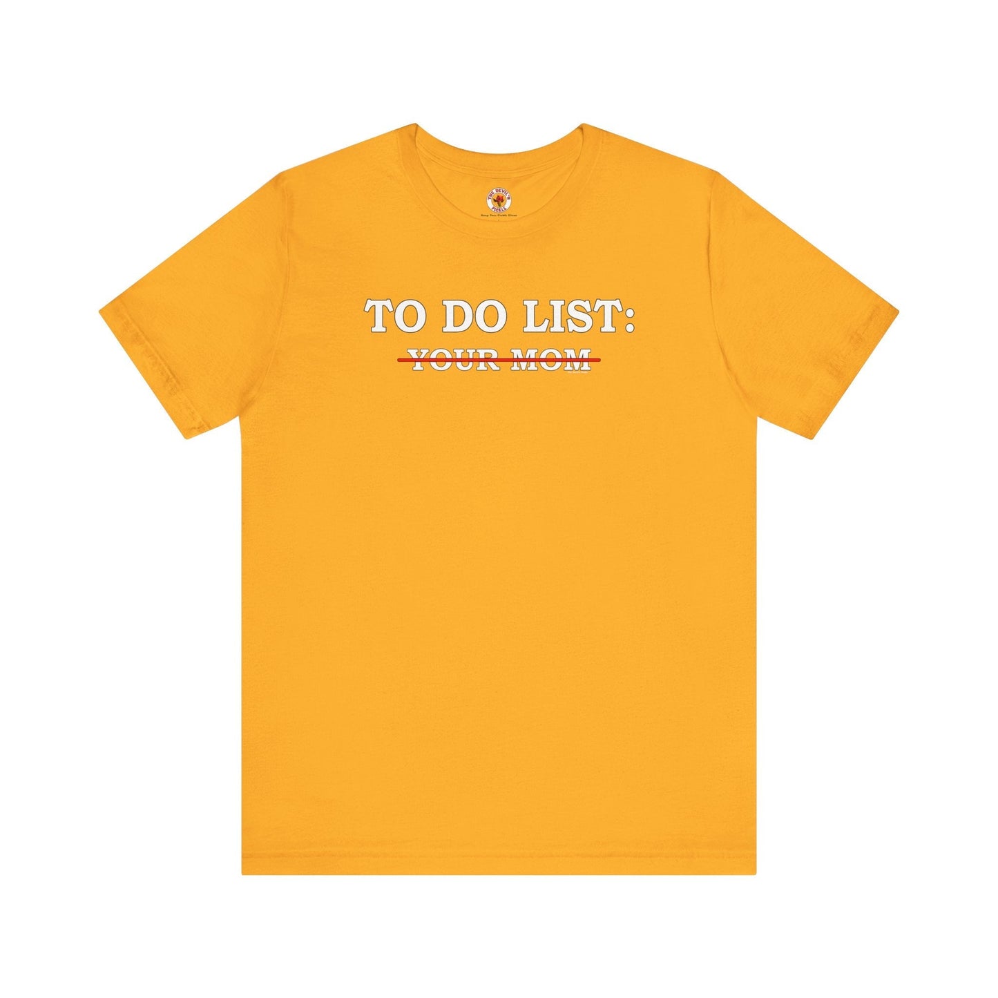 To Do List T-Shirt The Devil's Pickle