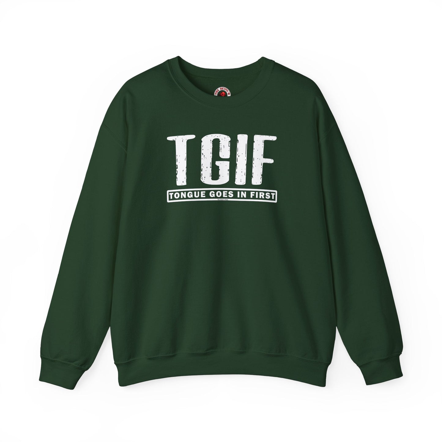 TGIF Crewneck Sweatshirt The Devil's Pickle