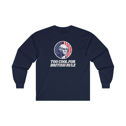 Too Cool For British Rule Long Sleeve Tee The Devil's Pickle