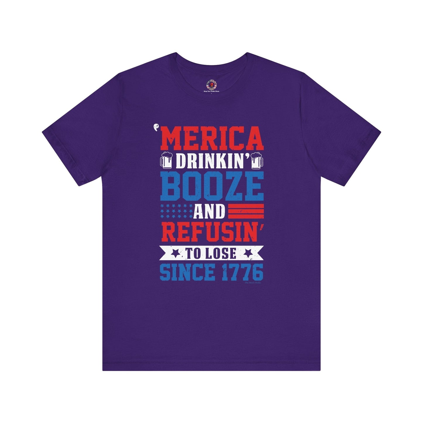 Merica Drinkin Booze And Refusin To Lose T-Shirt The Devil's Pickle