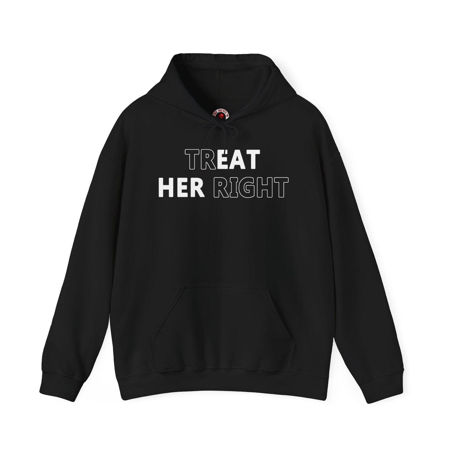 Treat Her Right Hooded Sweatshirt The Devil's Pickle