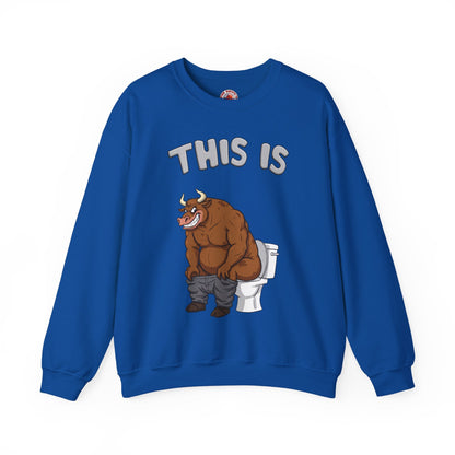 This Is Bullshit Crewneck Sweatshirt The Devil's Pickle