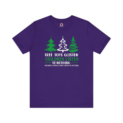 Tree Tops Glisten Children Listen to Nothing T-Shirt The Devil's Pickle