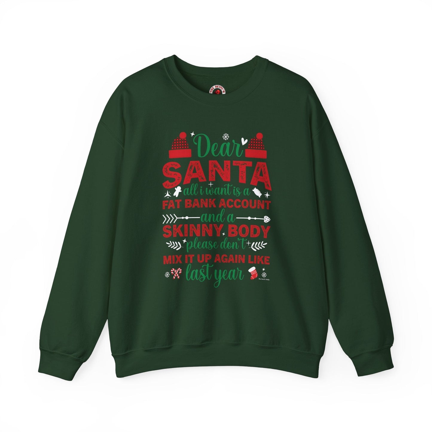 Dear Santa All I Want Is a Fat Bank Account Crewneck Sweatshirt The Devil's Pickle