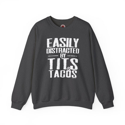 Easily Distracted By Tits and Tacos Crewneck Sweatshirt The Devil's Pickle