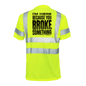 Broke Something - Reflective Safety T-Shirt Armed American Supply