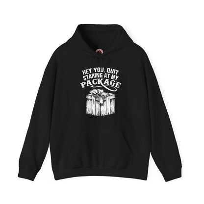 Hey You Quit Staring At My Package Hooded Sweatshirt The Devil's Pickle