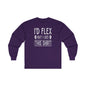 I'd Flex But I Like This Shirt Long Sleeve Tee The Devil's Pickle