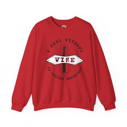 A Meal Without Wine Is Called Breakfast Crewneck Sweatshirt The Devil's Pickle
