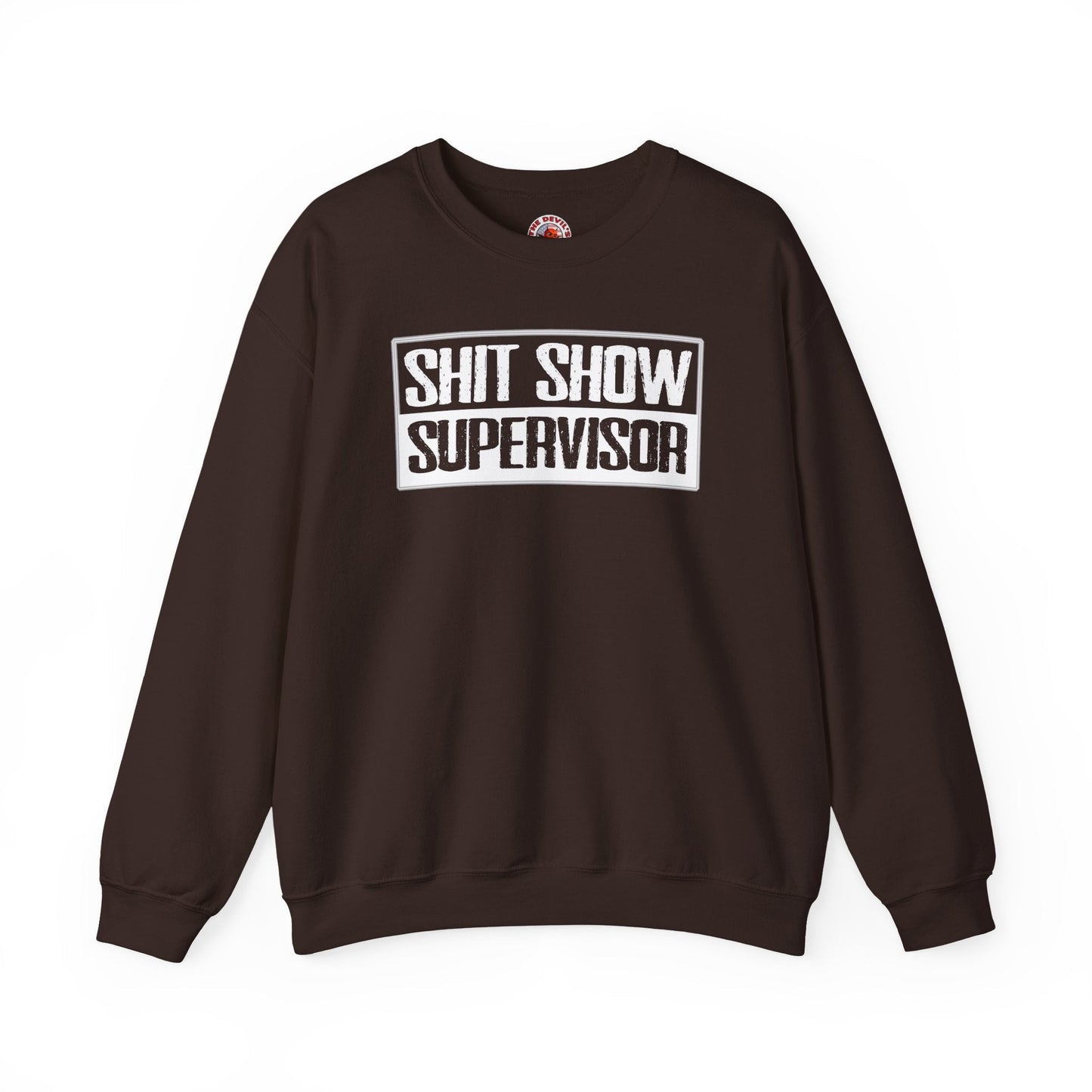 Shit Show Supervisor Crewneck Sweatshirt The Devil's Pickle