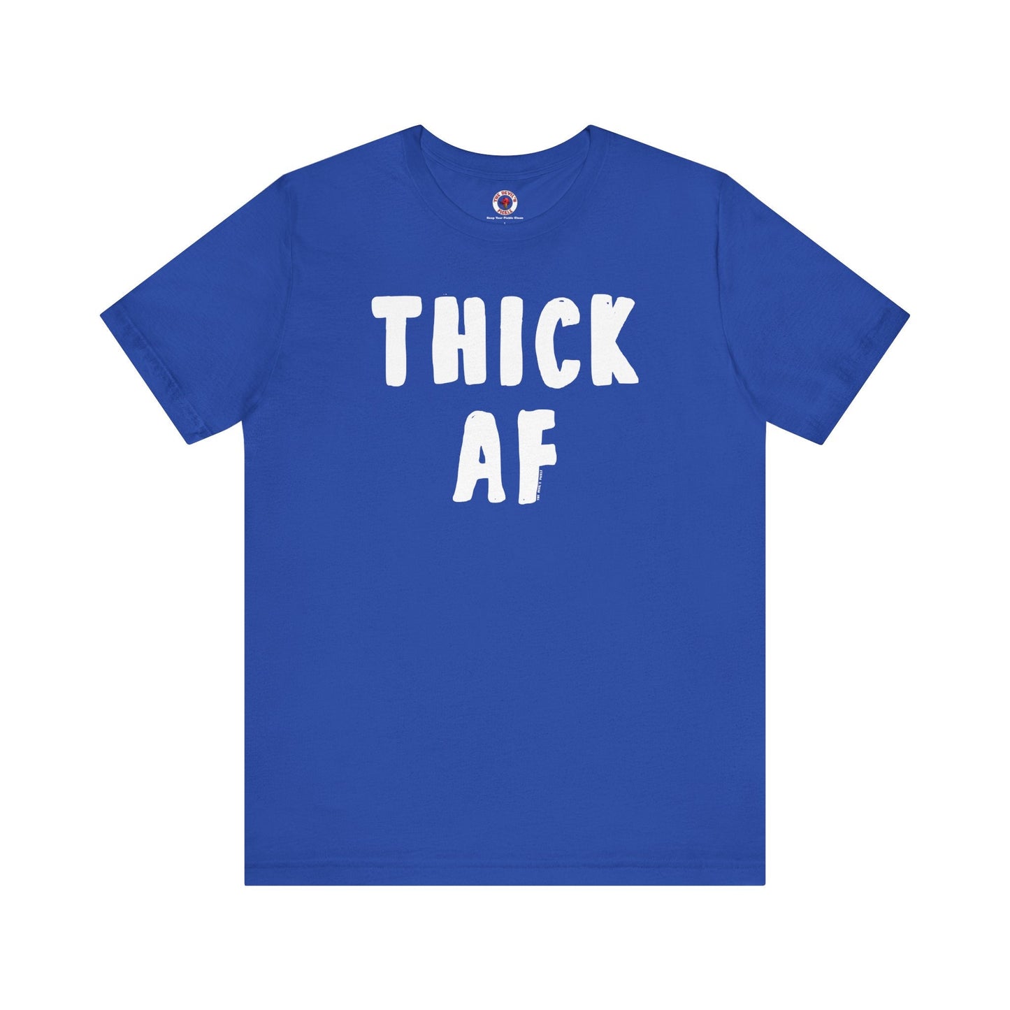 Thick AF T-Shirt The Devil's Pickle