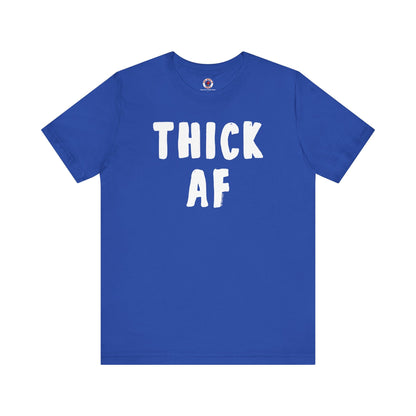 Thick AF T-Shirt The Devil's Pickle