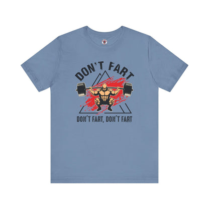 Don't Fart T-Shirt The Devil's Pickle