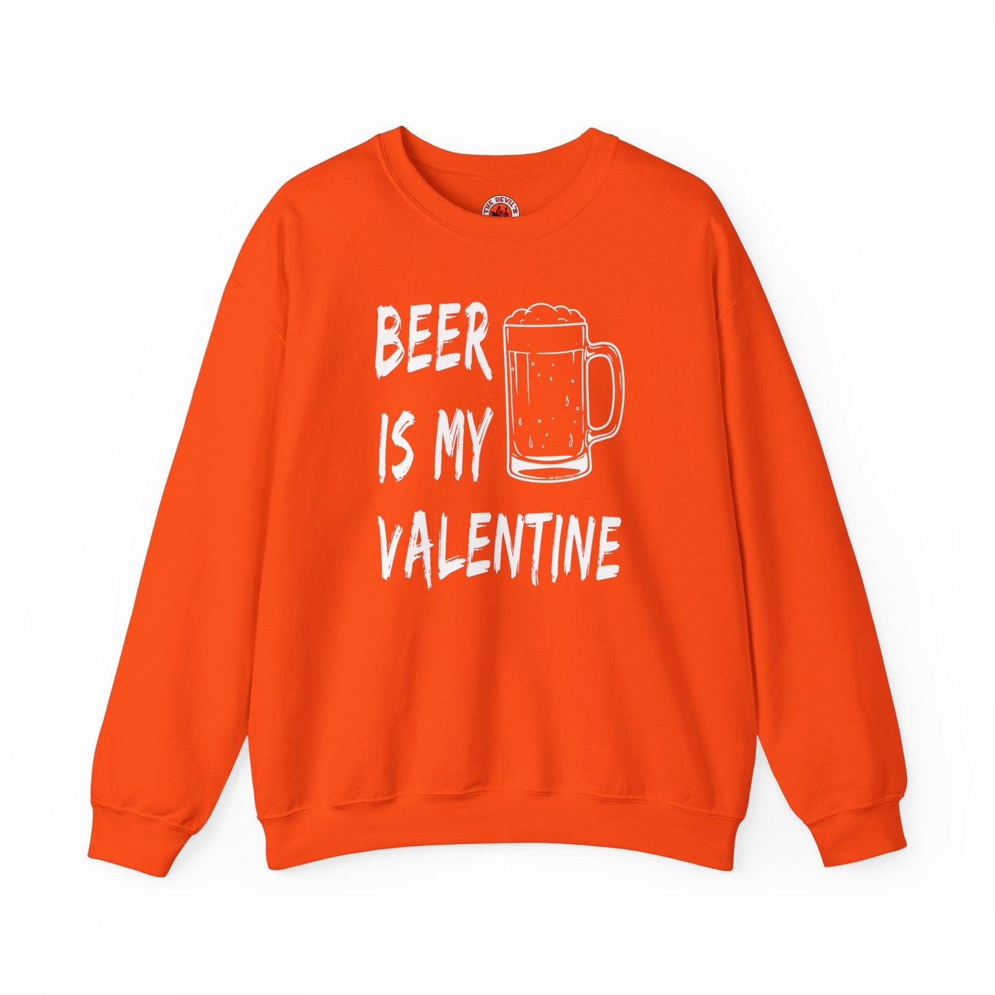 Beer Is My Valentine Crewneck Sweatshirt The Devil's Pickle