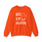 Beer Is My Valentine Crewneck Sweatshirt The Devil's Pickle