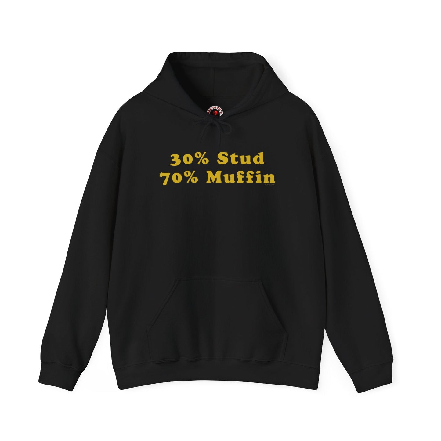 30% Stud 70% Muffin Hooded Sweatshirt The Devil's Pickle