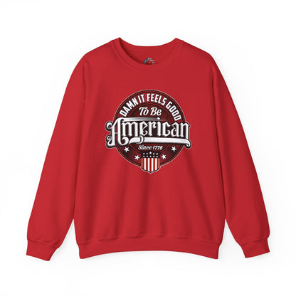 Damn it Feels Good To Be American Crewneck Sweatshirt The Devil's Pickle