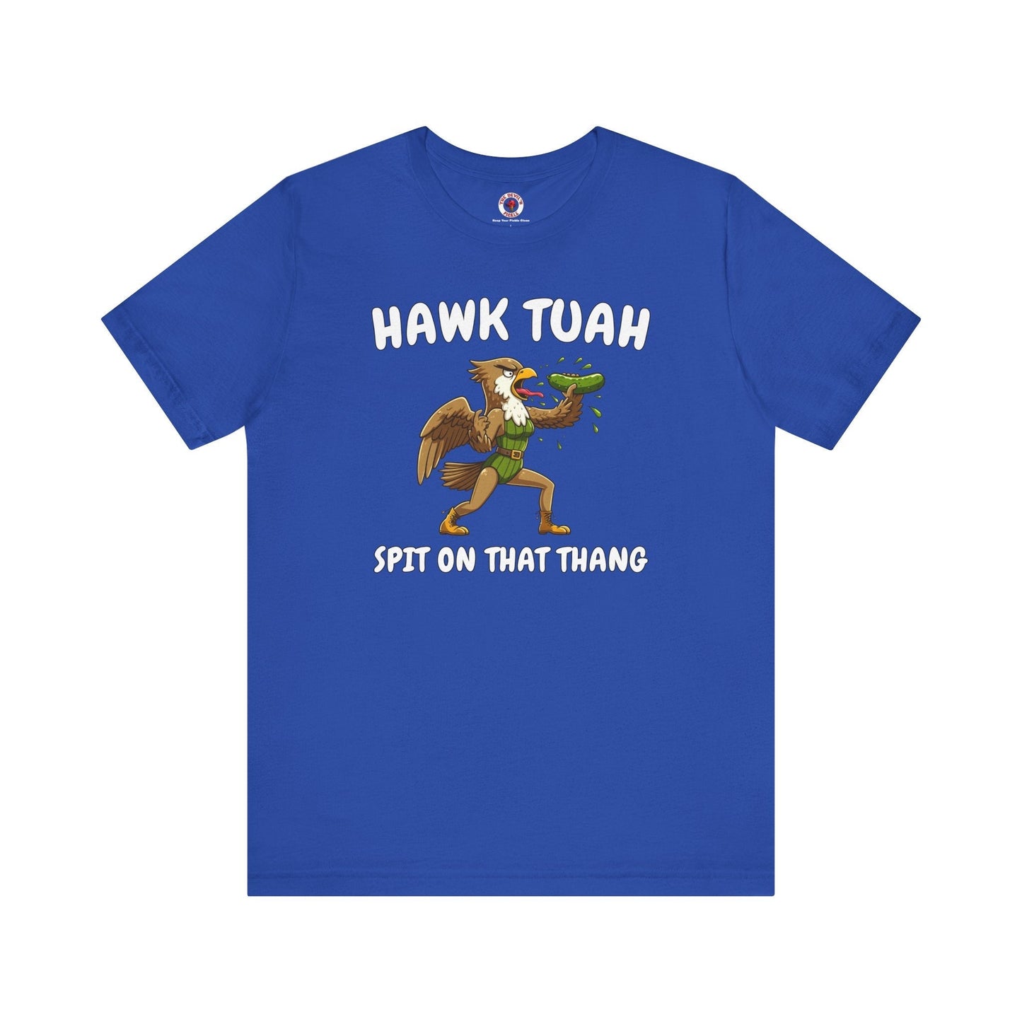 Hawk Tuah T-Shirt The Devil's Pickle