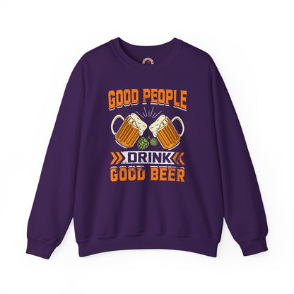 Good People Drink Good Beer Crewneck Sweatshirt The Devil's Pickle