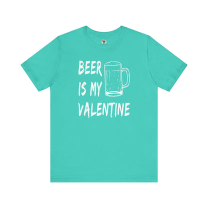 Beer Is My Valentine T-Shirt The Devil's Pickle