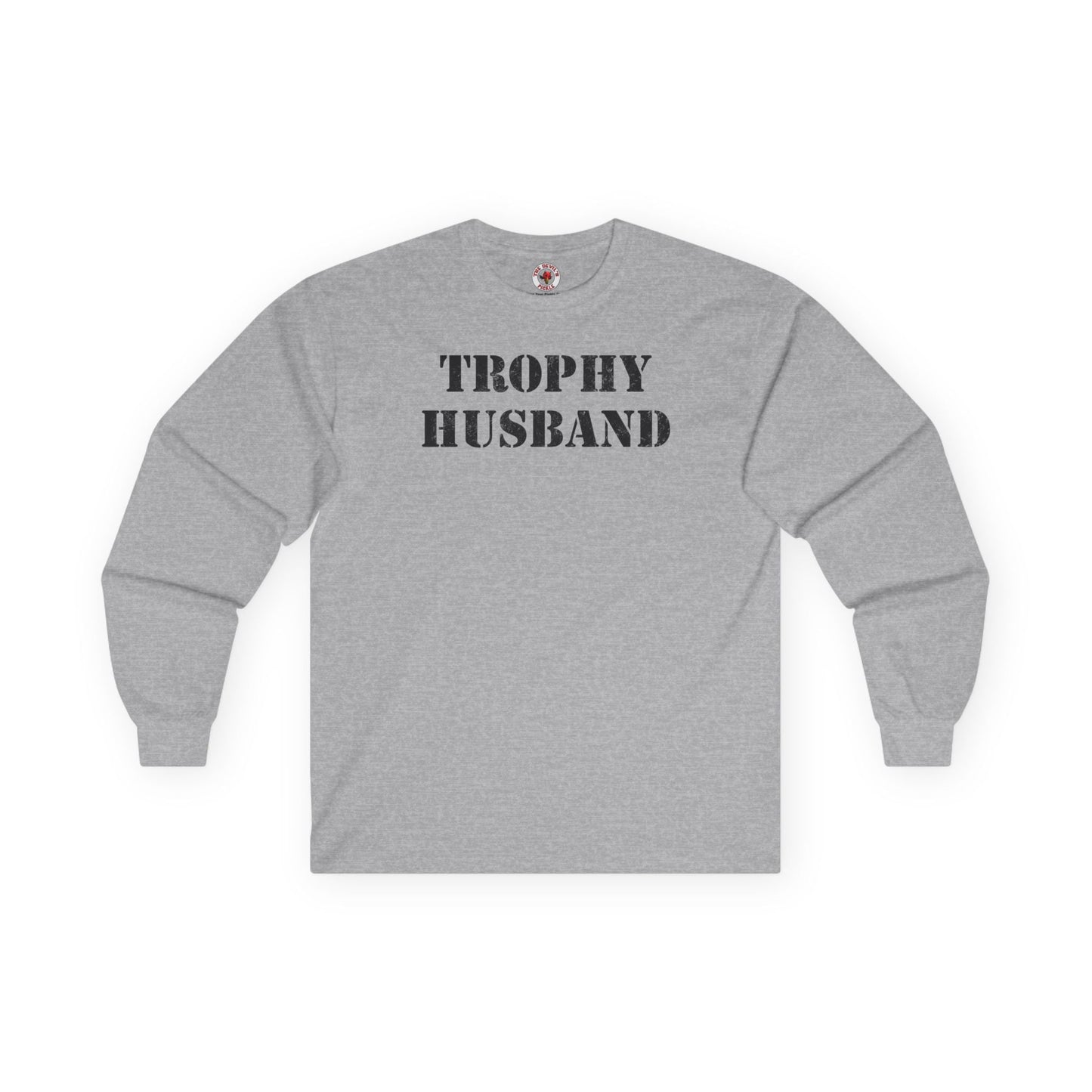Trophy Husband Long Sleeve Tee The Devil's Pickle