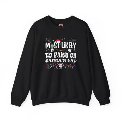 Most Likely To Fart On Santa's Lap Crewneck Sweatshirt The Devil's Pickle