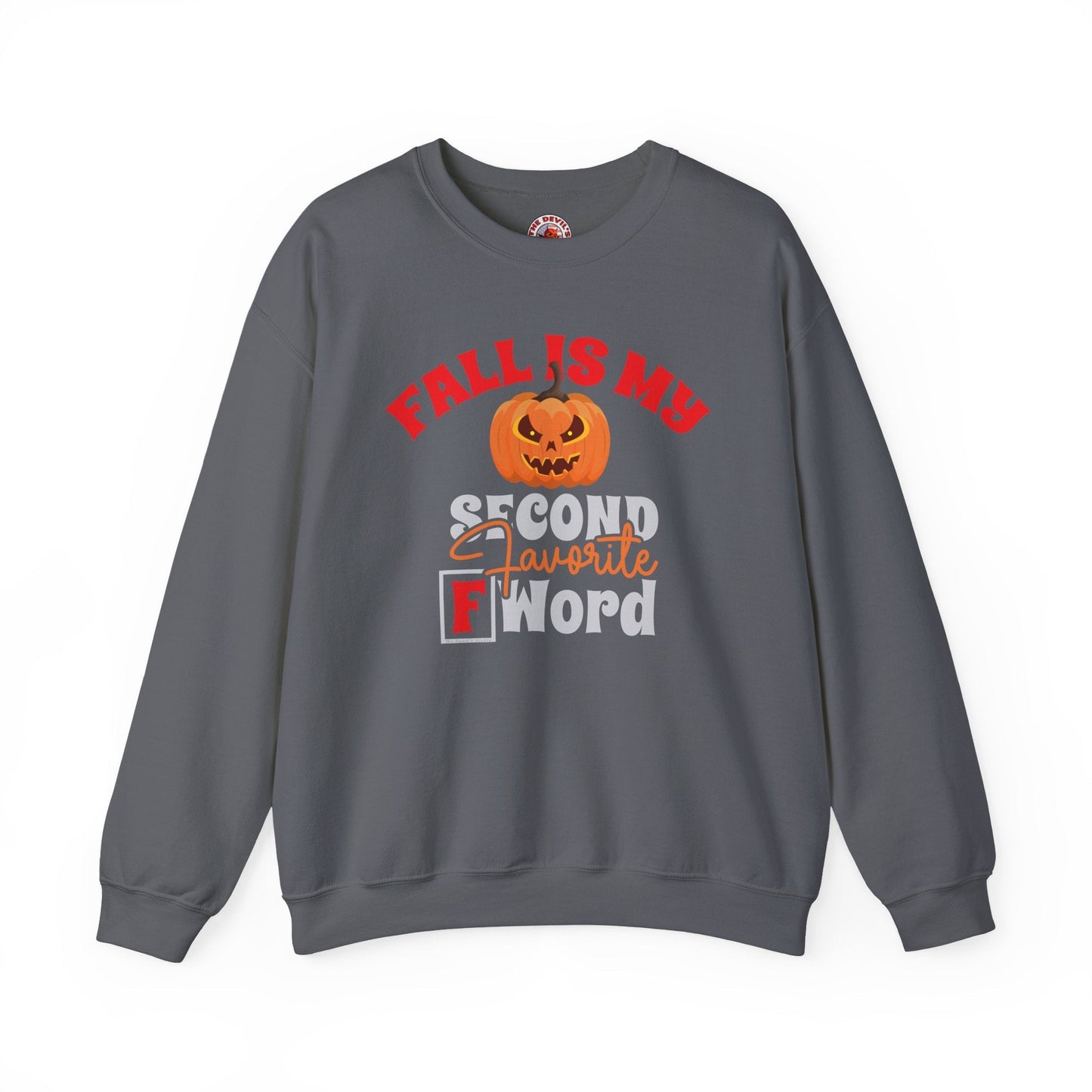 Fall Is My Second Favorite F Word Crewneck Sweatshirt The Devil's Pickle