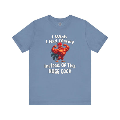 I Wish I had Money T-Shirt The Devil's Pickle