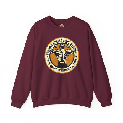 Building Muscle Since Day One Crewneck Sweatshirt The Devil's Pickle