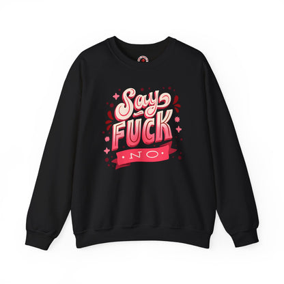 Say Fuck No Crewneck Sweatshirt The Devil's Pickle