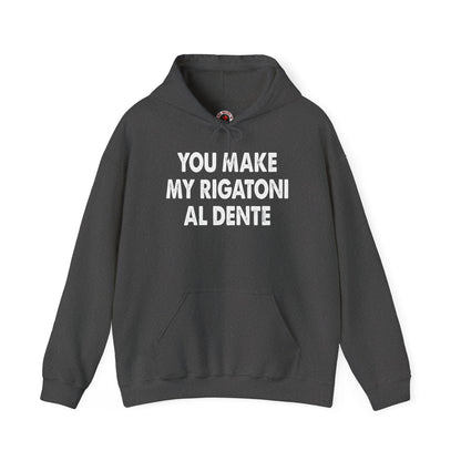 You Make My Rigatoni Al Dente Hooded Sweatshirt The Devil's Pickle