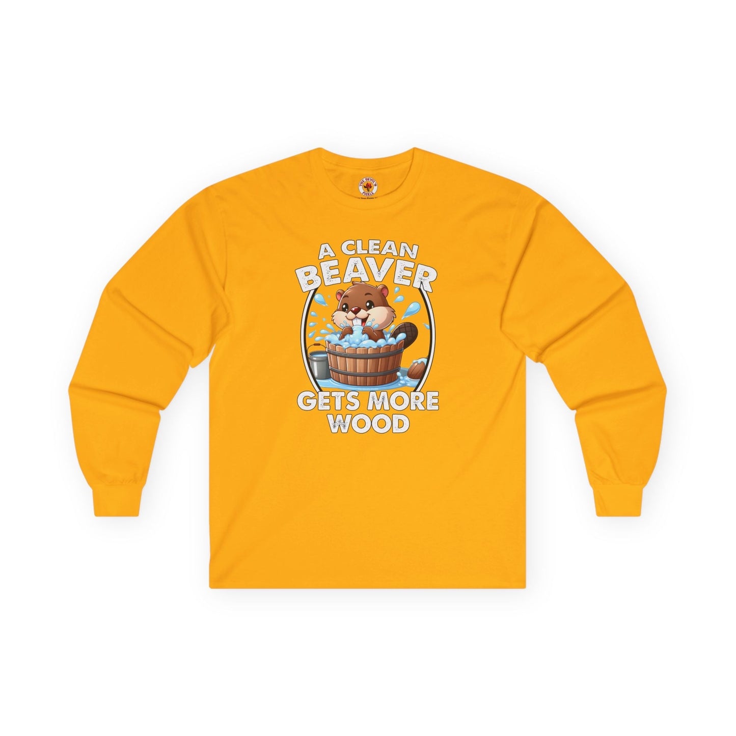 A Clean Beaver Gets More Wood Long Sleeve Tee The Devil's Pickle