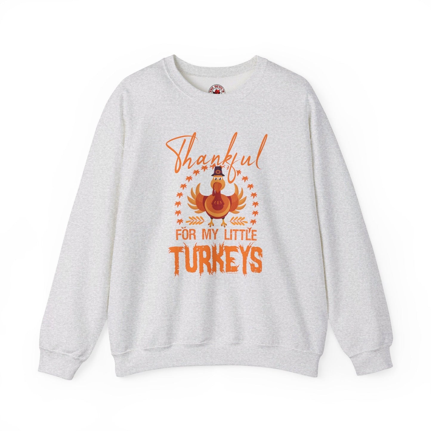 Thankful For My Little Turkeys Crewneck Sweatshirt The Devil's Pickle