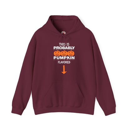 This is Probably Pumpkin Flavored Hooded Sweatshirt The Devil's Pickle