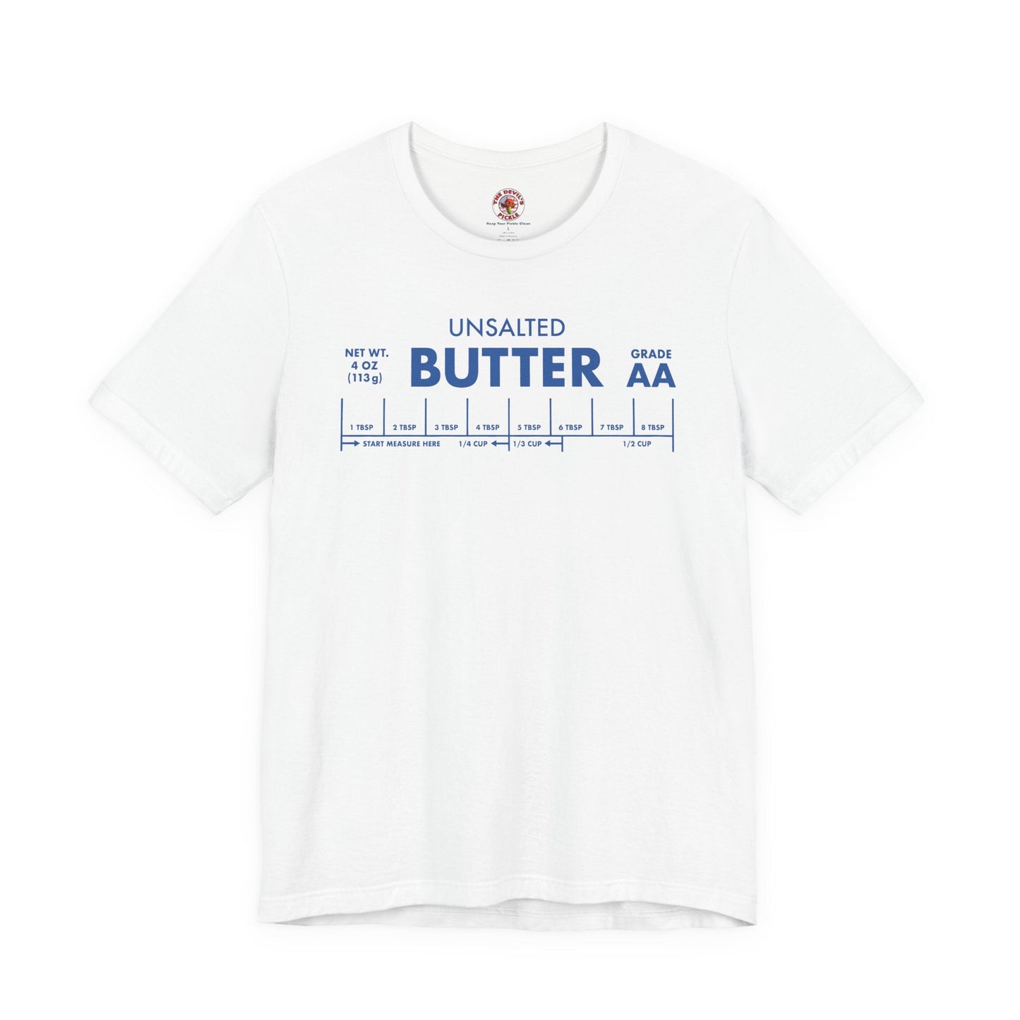 Unsalted Butter T-Shirt The Devil's Pickle